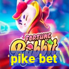 pike bet